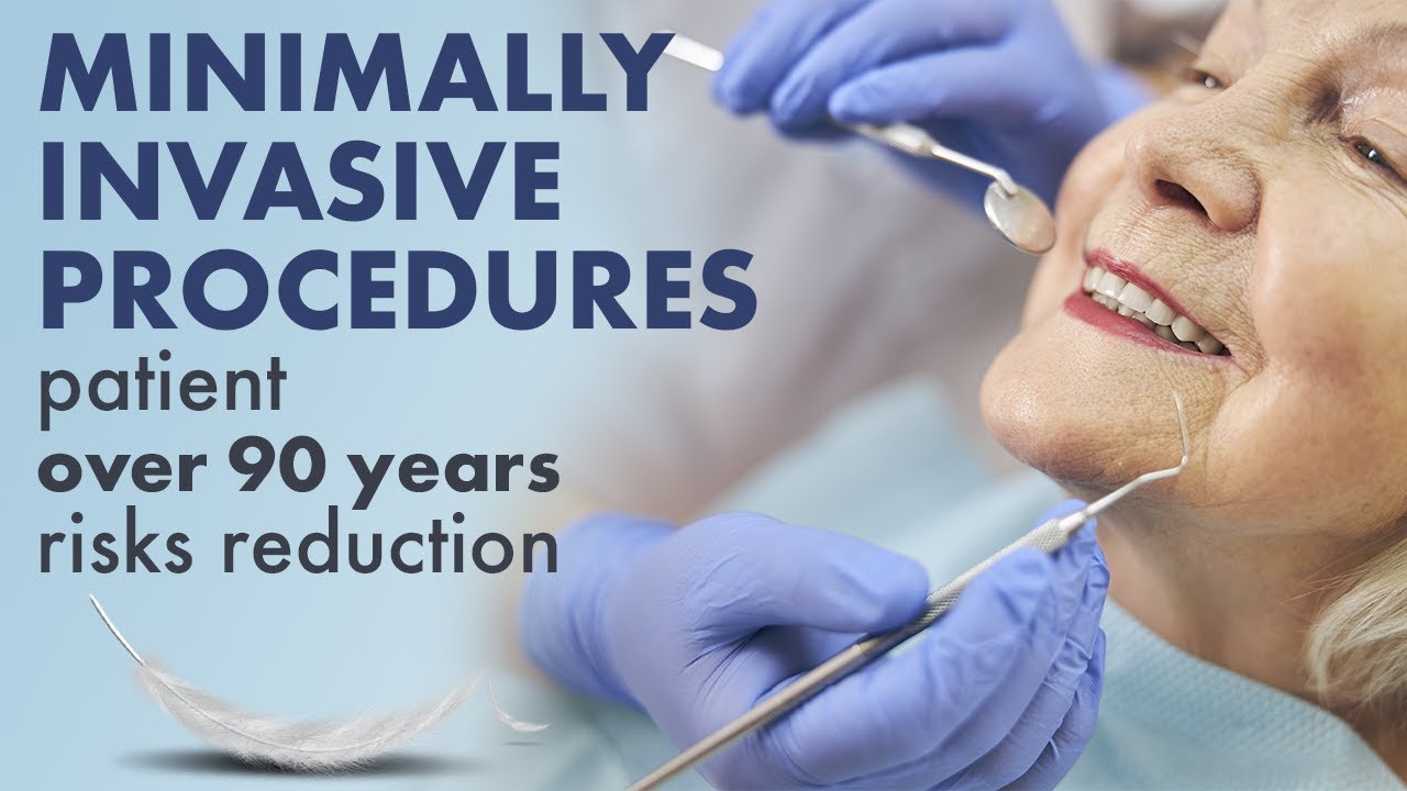 Minimally invasive procedures. Patient over 90 years. Risks reduction