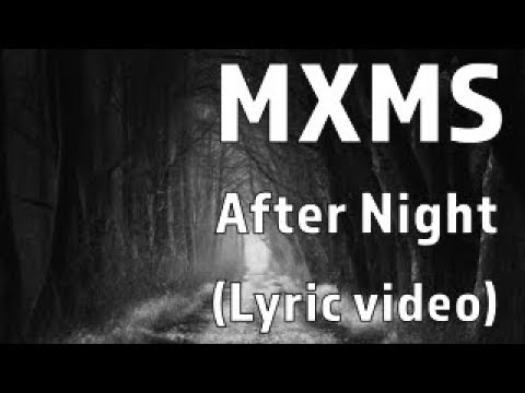 download lagu mp3 mp4 Mxms After Night Lyrics, download lagu Mxms After Night Lyrics gratis, unduh video klip Mxms After Night Lyrics