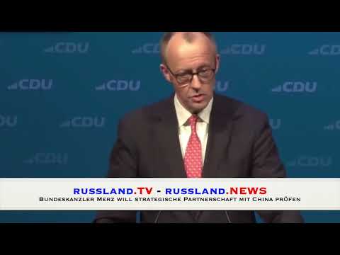 Bundeskanzler Merz will strategische Partnerschaft mit China prüfen