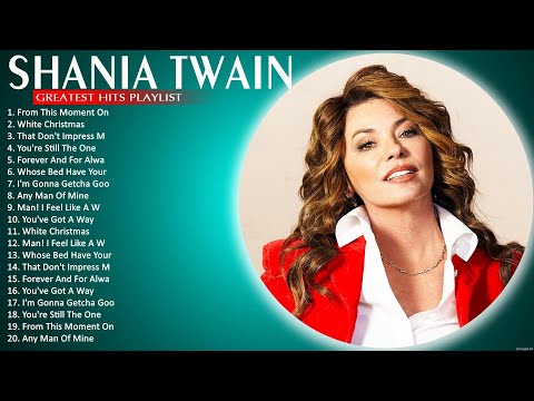Shania Twain Greatest Best Hits Playlist 2022 🌄 Best Of Songs Shania Twain 🌄 Any Man Of Mine