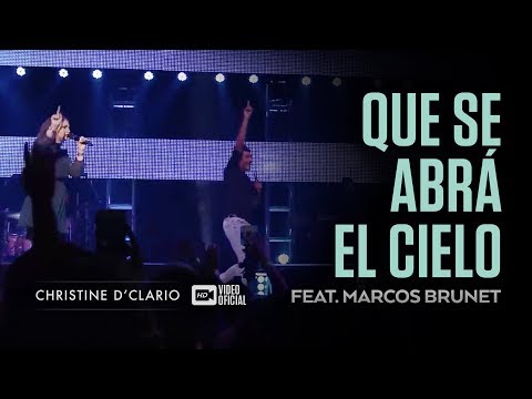 Christine D'Clario | Que se abra el Cielo | Feat. Marcos Brunet