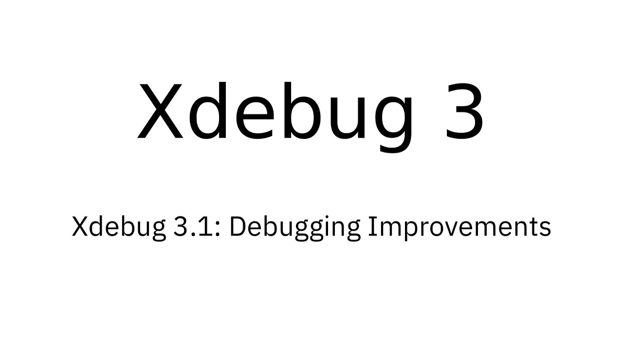 Xdebug 3.1: Improvements to Step Debugging