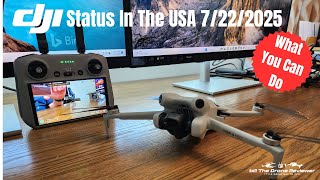 DJI Status In The USA 7/22/2025