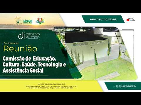 Reunião da Comissão de Educação, Cultura, Saúde, Tecnologia e Assistência Social