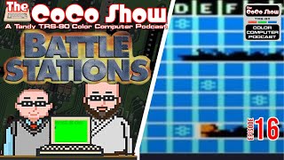 Battle Stations - The CoCo Show:  A TRS-80 Podcast Episode 16