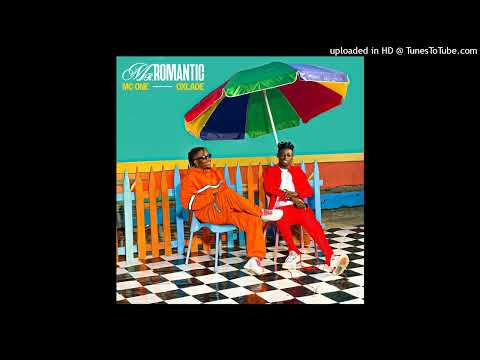 MC One, Oxlade - Mister Romantic