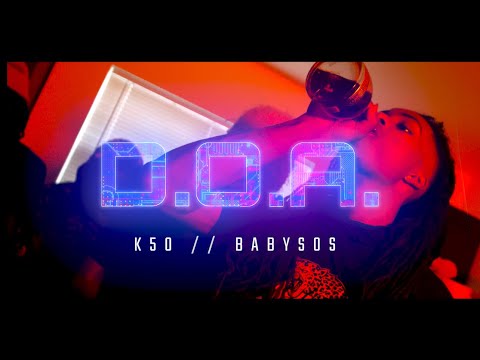 BabySOS x K50 - “D.O.A” (Official Music Video) Shot By Jsph Media