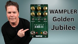 Video thumbnail for Wampler Golden Jubilee  Dual Channel Distortion/Overdrive by Shawn Tubbs