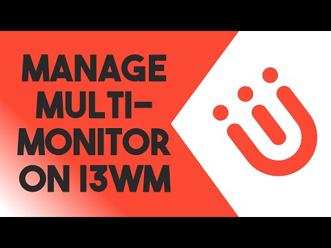 How to Manage Multi-Monitor on i3WM