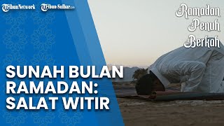 SUNAH DI BULAN RAMADAN: Salat Witir
