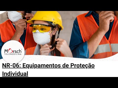 NR-06: Equipamentos de Proteção Individual