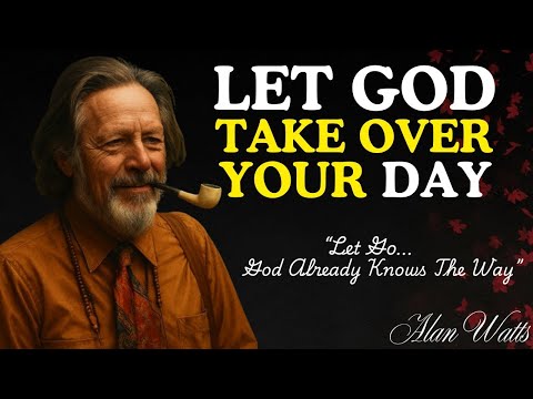 Stop Worrying And Let God Lead You Alan Watts  | Alan Watts 2025