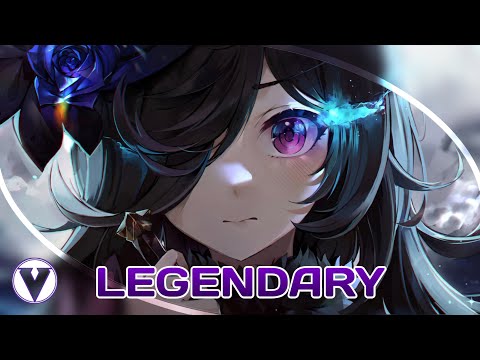 Nightcore - Legendary