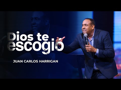 Dios te Escogió - Pastor Juan Carlos Harrigan (Mensaje Completo)