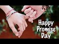 Happy Promise Day Promise Day Status Promise Day Video Promise Day Whatapp Status Promise Day