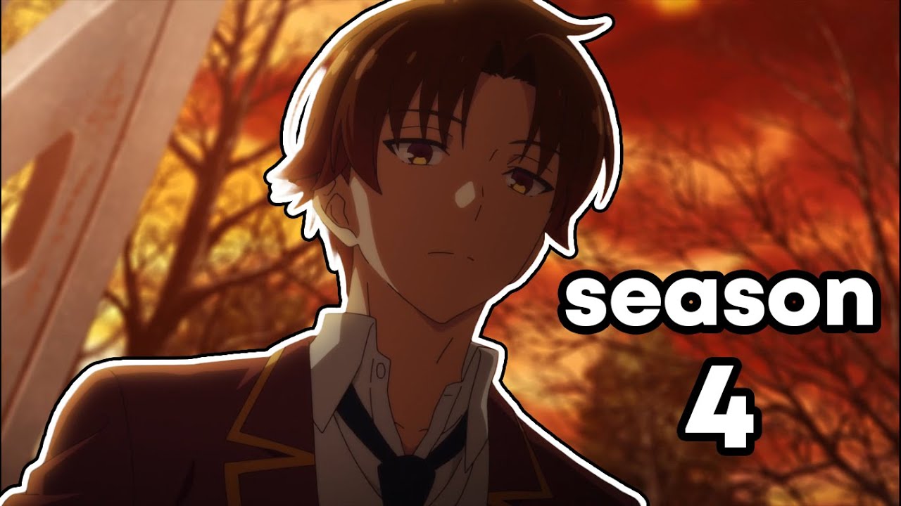 The WAIT IS OVER Classroom of the Elite Season 4 Announcement