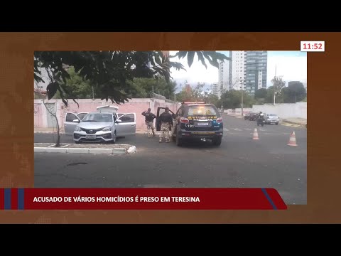 Acusado de vários homicídios é preso em Teresina 08 07 2022