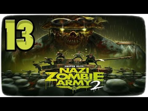 Sniper Elite Nazi Zombie Army 2 - Co-op / Commentary - Part #13