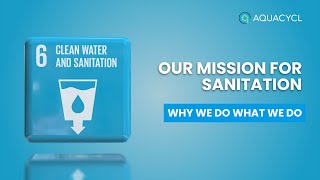 Our Mission for Sanitation | Why We Do What We Do