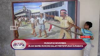 Museum 10 November, Jejak Bambu Runcing dalam Pertempuran Surabaya - INTIPS