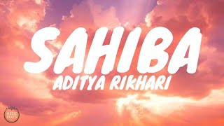 Download lagu Sahiba Lyrics - Aditya Rikhari • saahiba, aaye ghar kaahe na mp3