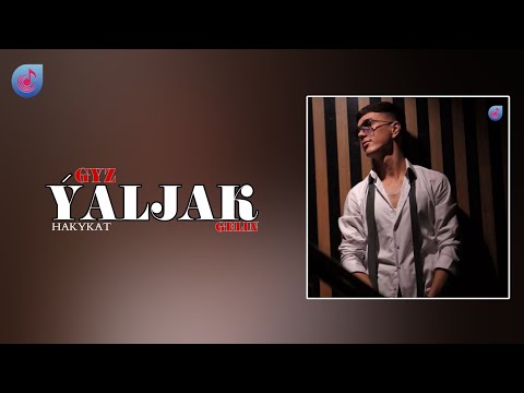 Hakykat - Gyz Yaljak Gelin [TmRap-HipHop]