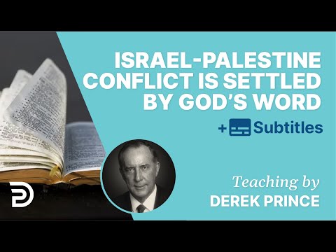 The Israel-Palestine Conflict Is Settled By The Word Of God |