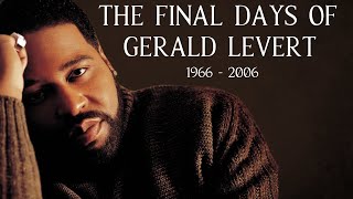 The Last Days Of Gerald Levert | What Really Caused His Death