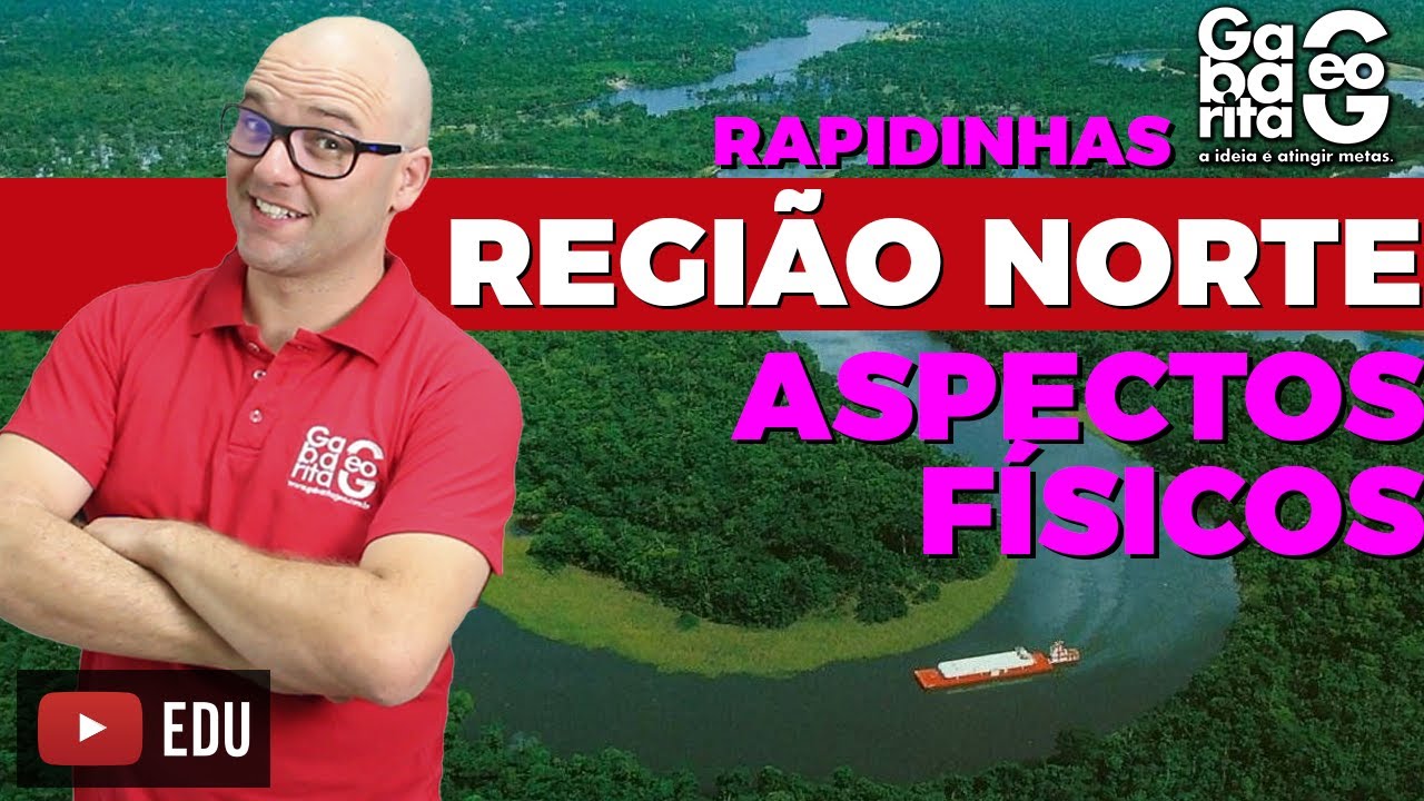 Região Norte - Características Físicas - Geografia | Rapidinhas