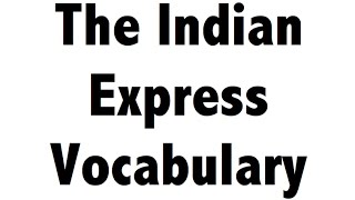 English Vocabulary - Indian Express Newspaper - Hindi Explanation