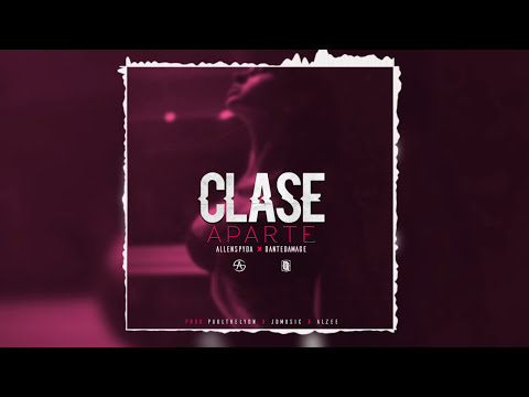 Clase Aparte - Allen Spyda ft. Dante Damage