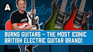 Video thumbnail for Burns Guitars - The MOST Iconic British Electric Guitar Brand! by Andertons Music Co