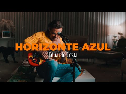 HORIZONTE AZUL | Eduardo Costa   (DVD #40Tena)