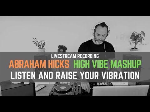 Positive Upbeat Music to Raise Your Vibration - Abraham Hicks Melodic House and Deep House Mix