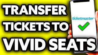 How To Transfer Tickets from Ticketmaster to Vivid Seats (EASY!)