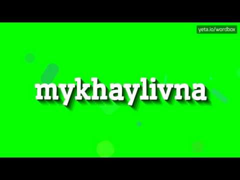 MYKHAYLIVNA - How to pronounce it?
