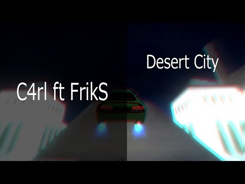 [DM] C4rl ft Friks - Desert City