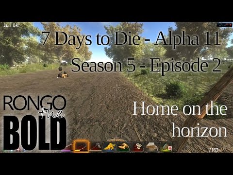 7 Days to Die | Alpha 11.1 | Season 5 - Episode 2 | Home on the horizon