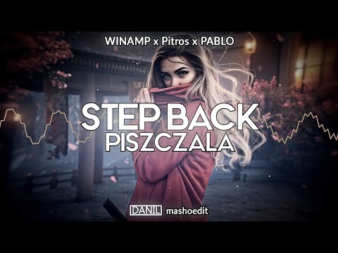 WINAMP x Pitros x PABLO - Step Back Piszczała (DANIL Mashoedit) 2021