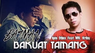 Download lagu BATMAN (Bakuat Tamang) - Ipin Dijex mp3