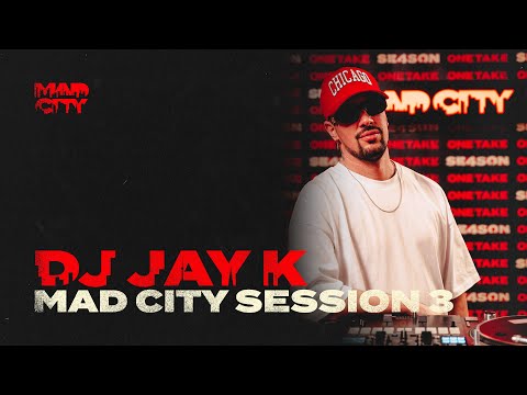 DJ JAY K // Mad City Dj Session 3