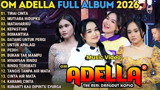 Download lagu TIRAI CINTA - MUTIARA HIDUPKU - MATAHARIKU - OM ADELLA FULL ALBUM TERBARU 2026 mp3