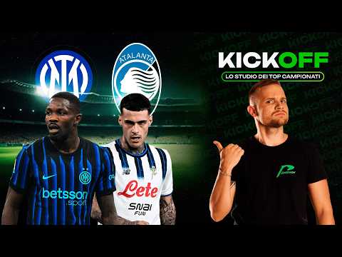ANALISI SERIE A! Inter-Atalanta, sarà riscatto per Chivu?! KICKOFF, lo STUDIO dei TOP CAMPIONATI