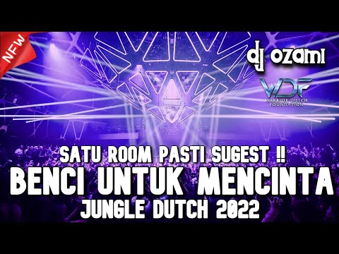 SATU ROOM PASTI SUGEST !! DJ BENCI UNTUK MENCINTA X CINTA DALAM HATI NEW JUNGLE DUTCH 2022 FULL BASS
