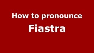 How to pronounce Fiastra