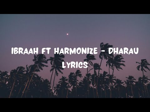 Ibraah ft Harmonize - Dharau [Lyrics Video]