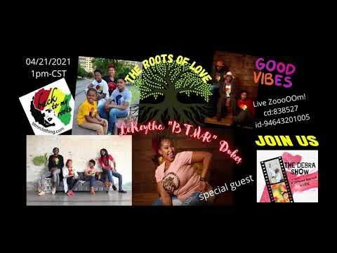 The ROOTS of LOVe-LeKeytha "BTMR" Dukes