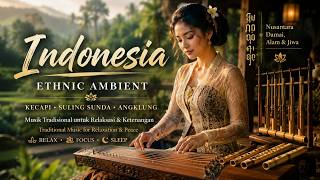 Download lagu Indonesia Ethnic Ambient | Kecapi, Suling Bambu & Gamelan | Peaceful Indonesian Music mp3