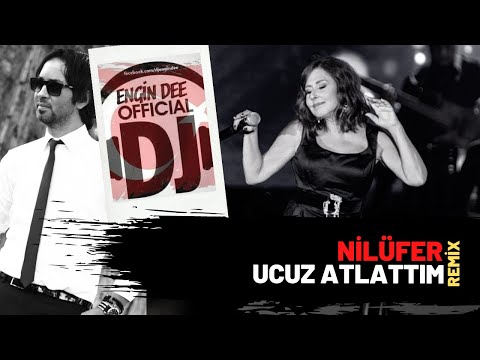 Nilüfer - Ucuz Atlattım ( Remix : Dj Engin Dee )