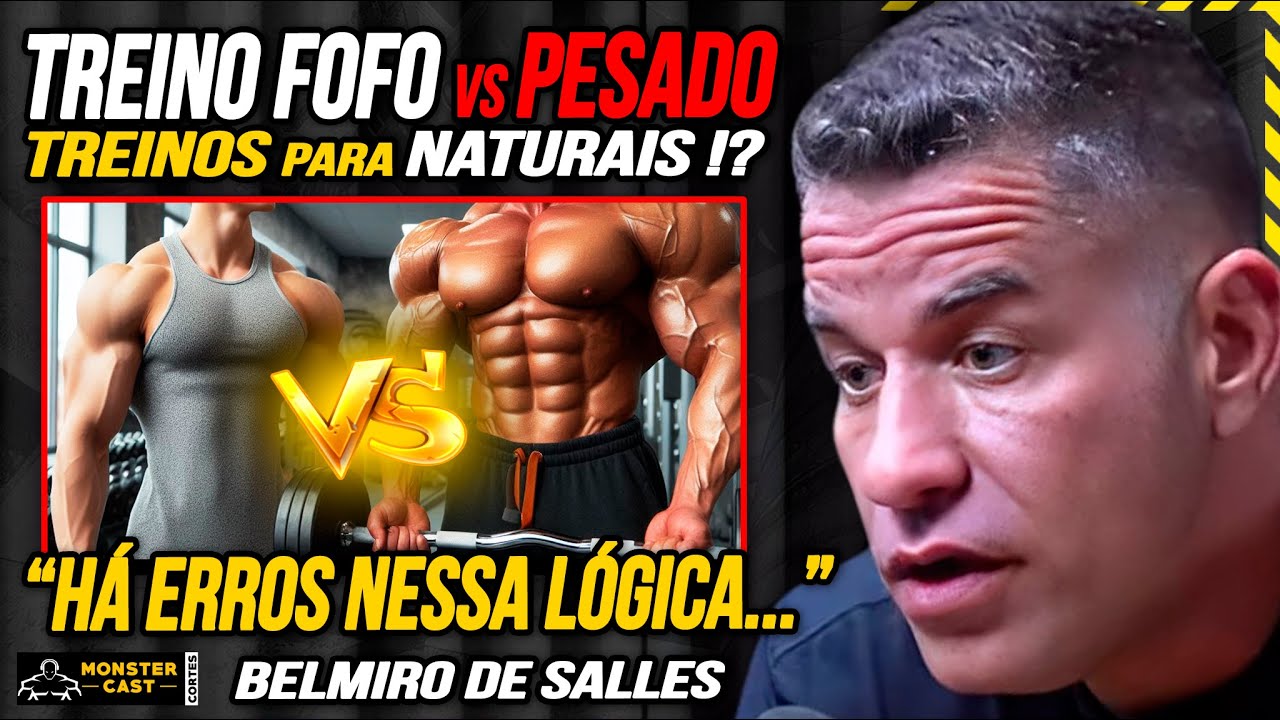 NATURAIS TREINAM FOFO !? HORMONIZADOS E TREINO PESADO !!! | BELMIRO DE SALLES